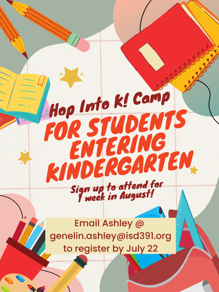 Hop Into K Camp Flyer: Sign Up to attend for 1 week in August! Email Ashley @ genling.ashley@isd391.org to register by July 22